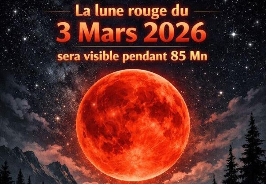 La Lune de sang du 3 Mars 2026